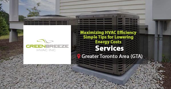 Maximizing HVAC Efficiency: Simple Tips for Lowering Energy Costs and ...